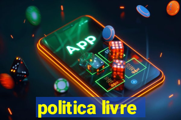 politica livre